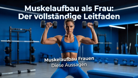 Muskelaufbau als Frau: Der vollständige Leitfaden - Supplements and more Nahrungsergänzungsmittel
